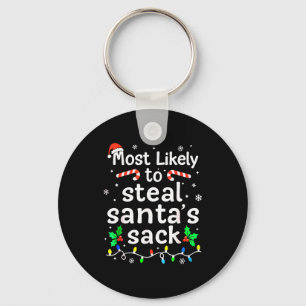 Most Likely To Steal Santa’s Sack Family Xmas Holi Key Ring