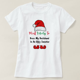 Most Likely to T-Shirt: Funny Dachshund Lover T-Shirt