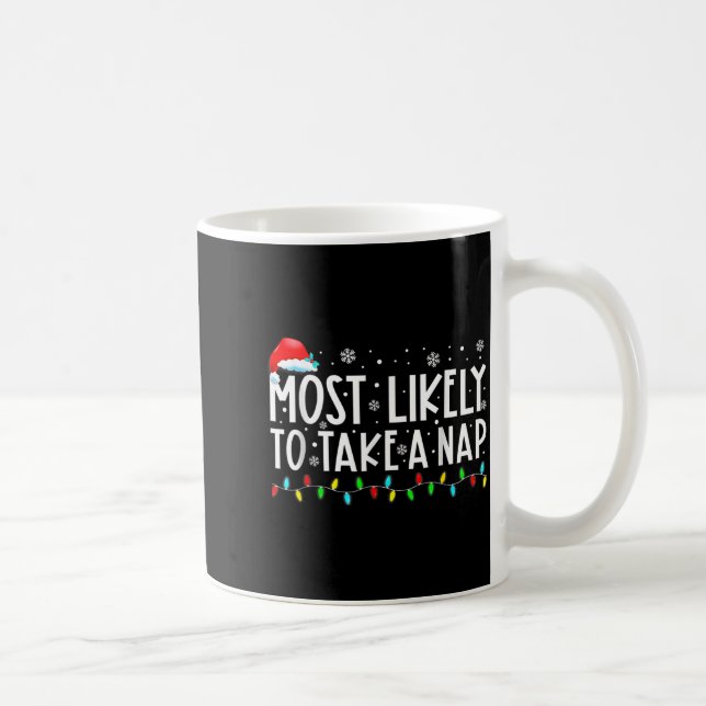 Most Likely To Take A Nap Christmas  Coffee Mug (Right)
