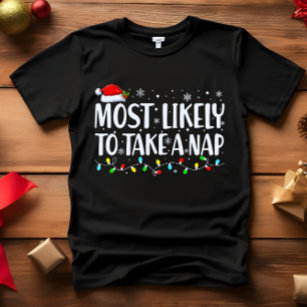 Most Likely to TAKE A NAP CHRISTMAS FUNNY T-Shirt