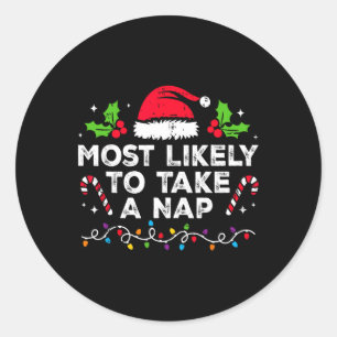 Most Likely To Take A Nap Family Christmas Matchin Classic Round Sticker