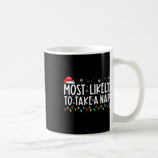 Most Likely To Take A Nap Fun Christmas Vacation  Coffee Mug (Right)