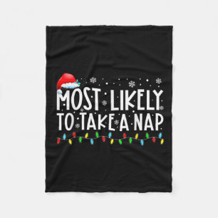 Most Likely To Take A Nap Fun Christmas Vacation  Fleece Blanket