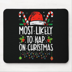 Most Likely To Take A Nap On Christmas Fun Matchin Mouse Pad