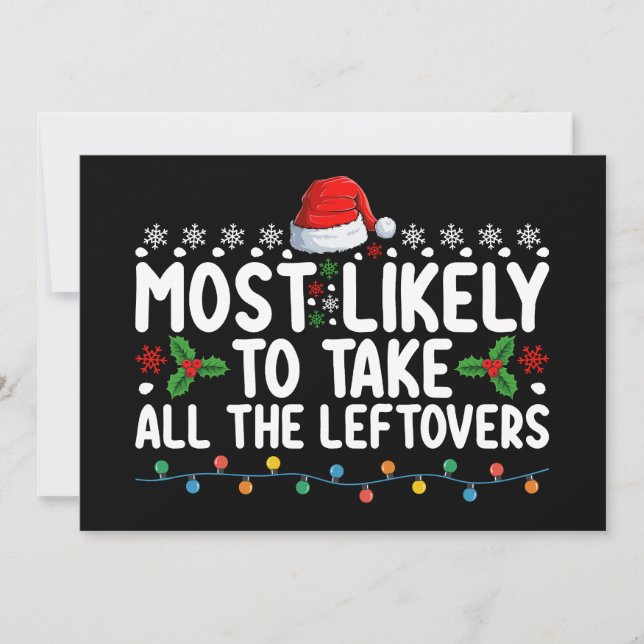 Most Likely To Take All The Leftovers Christmas Invitation (Front)