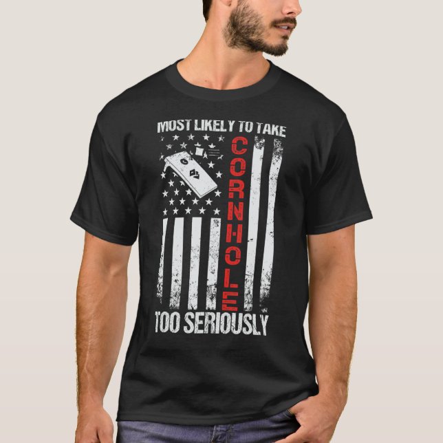 Most Likely To Take Cornhole Too Seriously Retro F T-Shirt (Front)