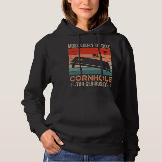 Most Likely To Take Cornhole Too Seriously Vintage Hoodie