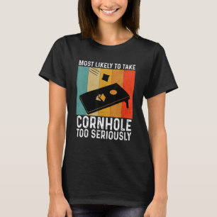 Most Likely To Take Cornhole Too Seriously Vintage T-Shirt
