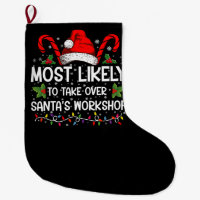 Most Likely To Take Over Santa's Workshop Xmas