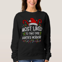 Most Likely To Take Over Santa's Workshop Xmas