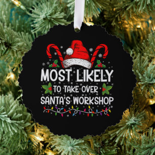 Most Likely To Take Over Santa's Workshop Xmas Tree Decoration Card