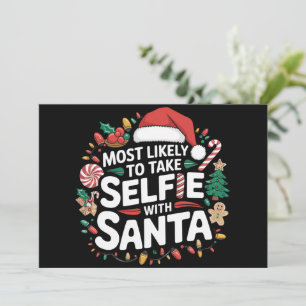 Most Likely To Take Selfie With Santa Family Xmas Holiday Card