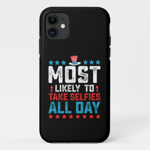Most likely To Take Selfies All Day 4th Of July Case-Mate iPhone Case