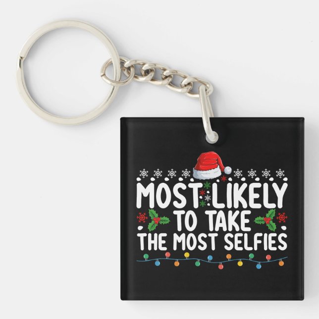 Most Likely To Take The Most Selfies Christmas Hol Key Ring (Front)