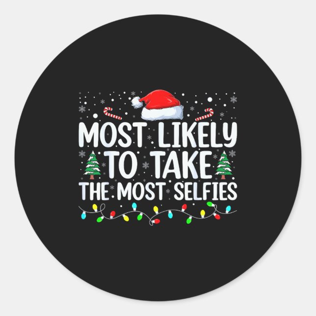 Most Likely To Take The Most Selfies Christmas Tre Classic Round Sticker (Front)
