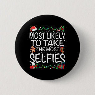 Most Likely To Take The Most Selfies Family Christ 6 Cm Round Badge