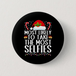 Most likely to take the most selfies family christ 6 cm round badge