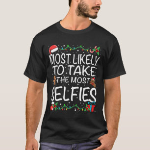 Most Likely To Take The Most Selfies Family Christ T-Shirt