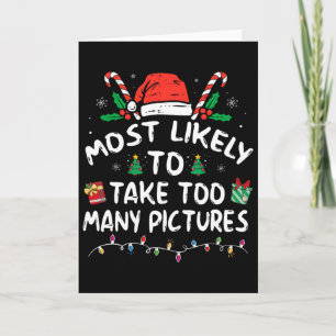 Most Likely To Take Too Many Pictures Fun Family C Card
