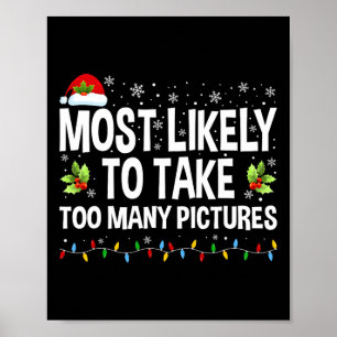 Most Likely To Take Too Many Pictures Fun Family C Poster