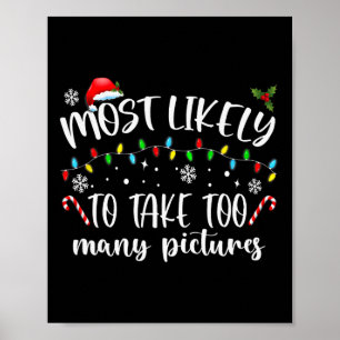 Most Likely To Take Too Many Pictures Fun Family C Poster