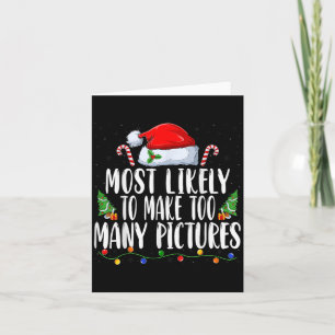Most Likely To Take Too Many Pictures Photography  Card