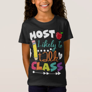 Most Likely To Talk Class Kindergarten First Day o T-Shirt