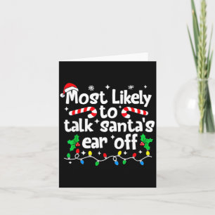 Most Likely To Talk Santa’s Ear Off Humor Lover Ch Card