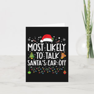 Most Likely To Talk Santa's Ear Off Family Christm Card