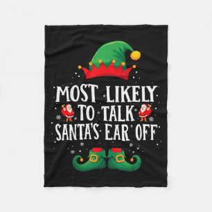 Most Likely To Talk Santa's Ear Off Matching Chris Fleece Blanket