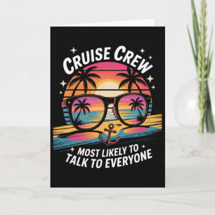 Most Likely To Talk To Everyone Cruise Crew Lovers Card