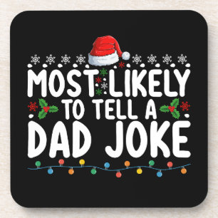 Most Likely To Tell A Dad Joke Christmas Family Coaster