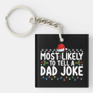 Most Likely To Tell A Dad Joke Christmas Family Key Ring