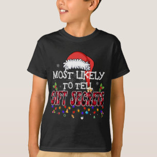Most Likely To Tell Gift Secrets Matching Family C T-Shirt
