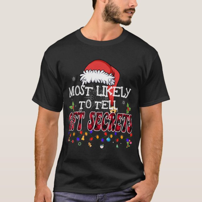 Most Likely To Tell Gift Secrets Matching Family C T-Shirt (Front)