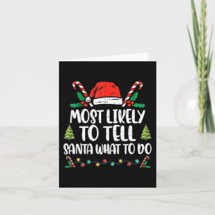 Most Likely To Tell Santa What To Do Family Christ Card