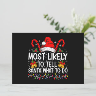Most Likely To Tell Santa What To Do Matching Xmas Invitation