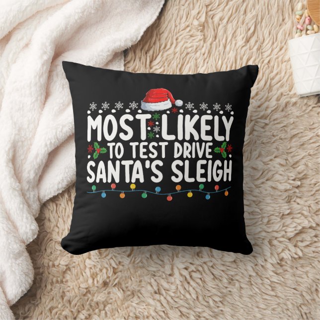 Most Likely To Test Drive Santa's Sleigh Christmas Cushion (Blanket)