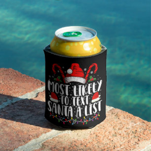Most Likely To Text Santa A List Matching Christma Can Cooler