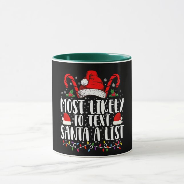 Most Likely To Text Santa A List Matching Christma Mug (Center)