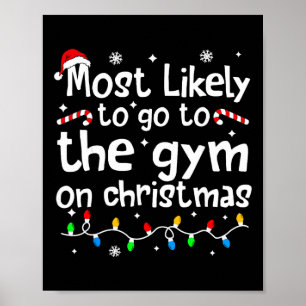Most Likely To The Gym On Christmas Workout Matchi Poster