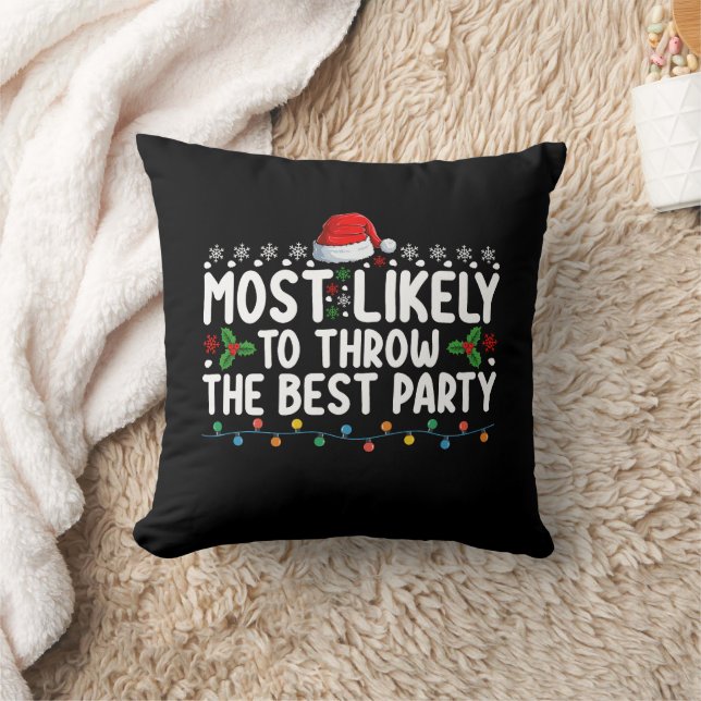 Most Likely To Throw The Best Party Christmas Cushion (Blanket)