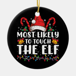Most Likely To Touch The Elf Christmas Family Ceramic Tree Decoration