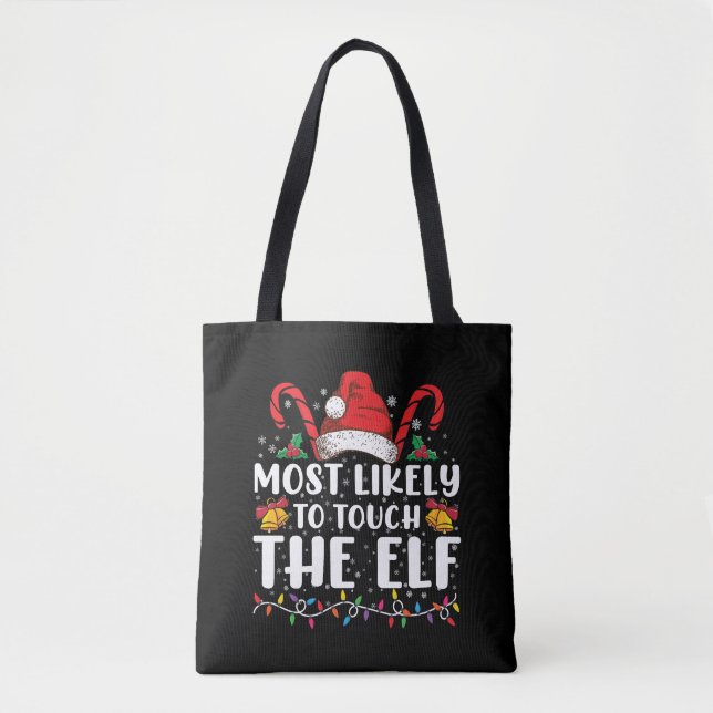 Most Likely To Touch The Elf Christmas Family Tote Bag (Front)