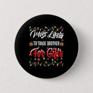 Most Likely To Trade Brother Family Matching Pjs X 6 Cm Round Badge