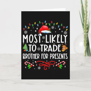 Most Likely To Trade Brother For Presents Family M Card
