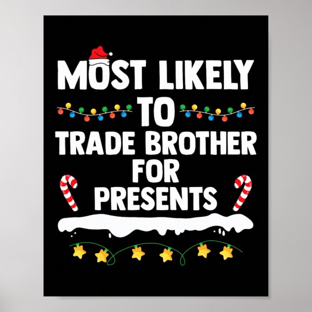 Most Likely To Trade Brother For Presents Matching Poster (Front)