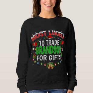Most Likely To Trade Grandson Santa Hat Xmas Light Sweatshirt