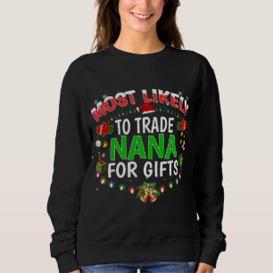 Most Likely To Trade Nana Santa Hat Xmas Lights Sweatshirt