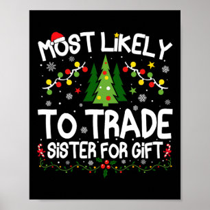 Most Likely To Trade Sister For Gift Christmas Mat Poster